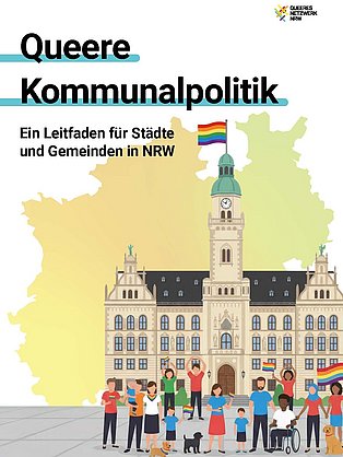 Titelblatt der Broschüre mit Aufschrift „Queere Kommunalpolitik – Ein Leitfaden für Städte und Gemeinden in NRW“