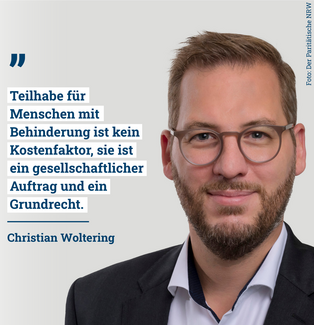 Profilbild von Christian Woltering mit Zitat "Teilhabe für Menschen mit Behinderung ist kein Kostenfaktor."